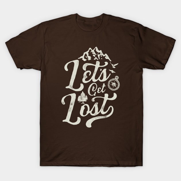 Let's Get Lost T-Shirt by sket_chy